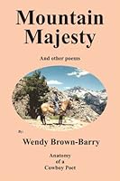 Mountain Majesty And other poems: Anatomy of a Cowboy Poet 1884298427 Book Cover
