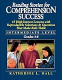 Reading Stories For Comprehension Success: Intermediate Level, Grades 4 - 6