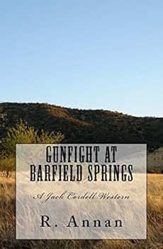 Gunfight at Barfield Springs - Book #4 of the Jack Cordell