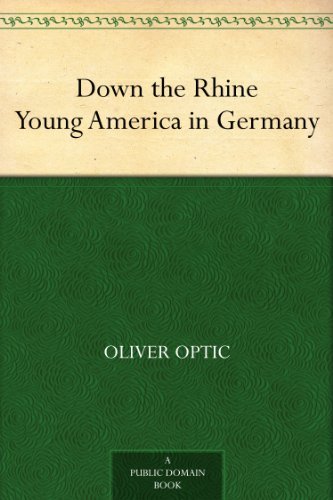 Down the Rhine Young America in Germany      Kindle Edition