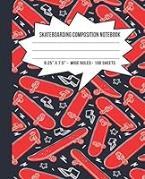 Skateboard Composition Notebook: Skateboarder Gift Book Journal 200 pages 7.5" x 9.25" 1092670246 Book Cover