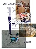 Christian Marclay: Liquids