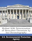 Method 1636: Determination of Hexavalent Chromium by Ion Chromatography