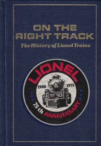 On the Right Track : The History of Lionel Trains B000IY42M0 Book Cover