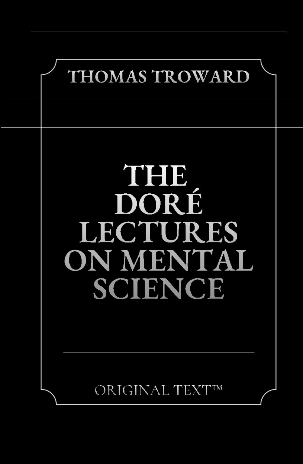 The Doré Lectures on Mental Science