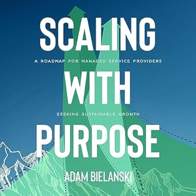 Scaling with Purpose: A Roadmap for Managed Service Providers Seeking Sustainable Growth