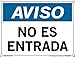 Vestil Spanish Notice Sign SI-N-04-B-LB-011-S Vinyl Label 0.011 Overall Size 12.5"W x 9.5"H. NO ES ENTRADA, (Not An Entrance).