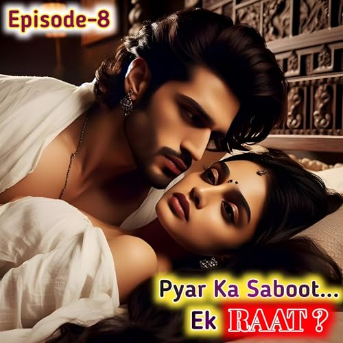 💔 Pyaar Ka Saboot&hellip; Ek Raat | Heart Touching Sad Love Story | Episode-8 | Usne sirf ek raat maangi&hellip; pyaar ka saboot samajh kar 💔&rdquo;