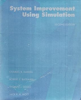Paperback Second Edition of System Improvement Using Simulation (C. Harrell, R. Bateman, T. Gogg, & Jack R.a. Mott) Book