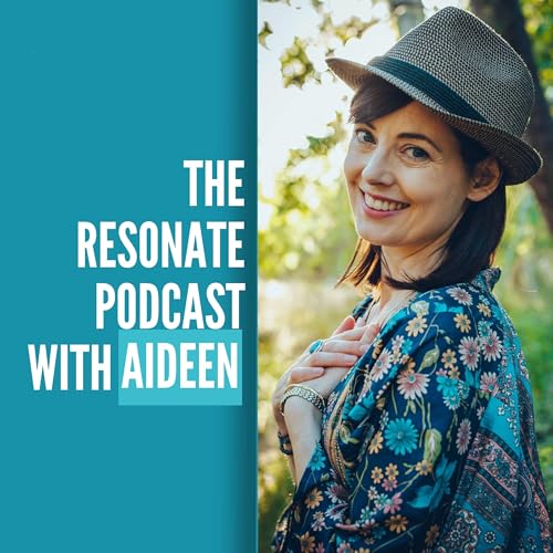 Couverture de The Resonate Podcast with Aideen