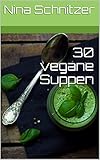  30 vegane Suppen (30er 2)