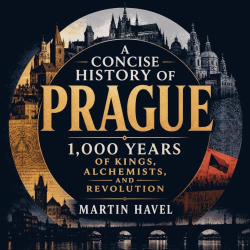 A Concise History of Prague: 1,000 Years of Kings, Alchemists, and Revolution Titelbild
