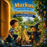 Markus und die Tür der Wunderwelten: Das verschwundene Zahlenlicht