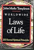 Worldwide Laws of Life: 200 Eternal Spiritual Principles