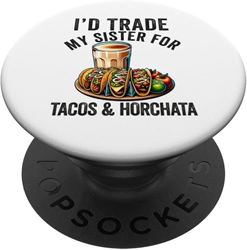 Tacos & Horchata Mexican Food Lover Cinco de Mayo Mexicana PopSockets Standard PopGrip