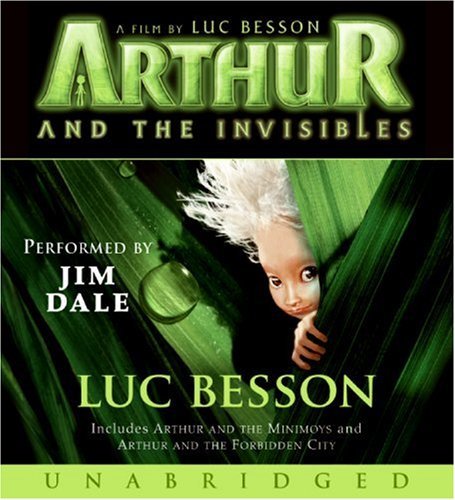 Luc Besson Arthur unknown author - By Luc Besson Arthur and the Invisibles Movie Tie-In ...