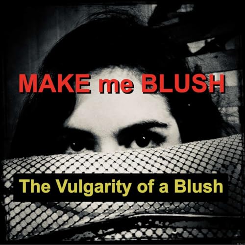 『The Vulgarity of a Blush』のカバーアート