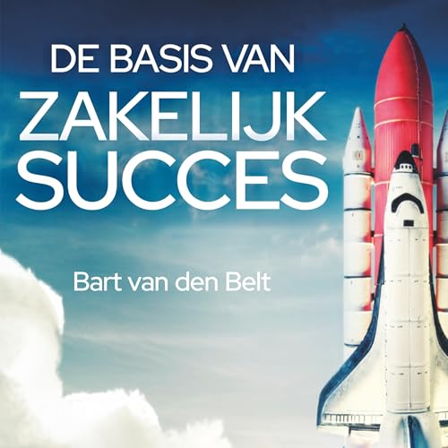 De Basis van Zakelijk Succes cover art