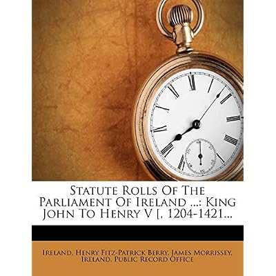 Statute Rolls Of The Parliament Of Ireland ...