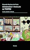  Geografías y paisajes de Tintín: Viajes, lugares y dibujos: 41 (Periplos)