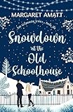 Snowdown at the Old Schoolhouse (The Glenbriar Series Book 6)