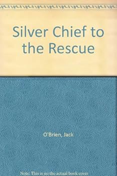 Unknown Binding Silver Chief to the Rescue Book
