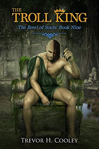 The Troll King (The Bowl of Souls Series Book 9)