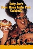 Ruby Ann's Down Home Trailer Park Cookbook