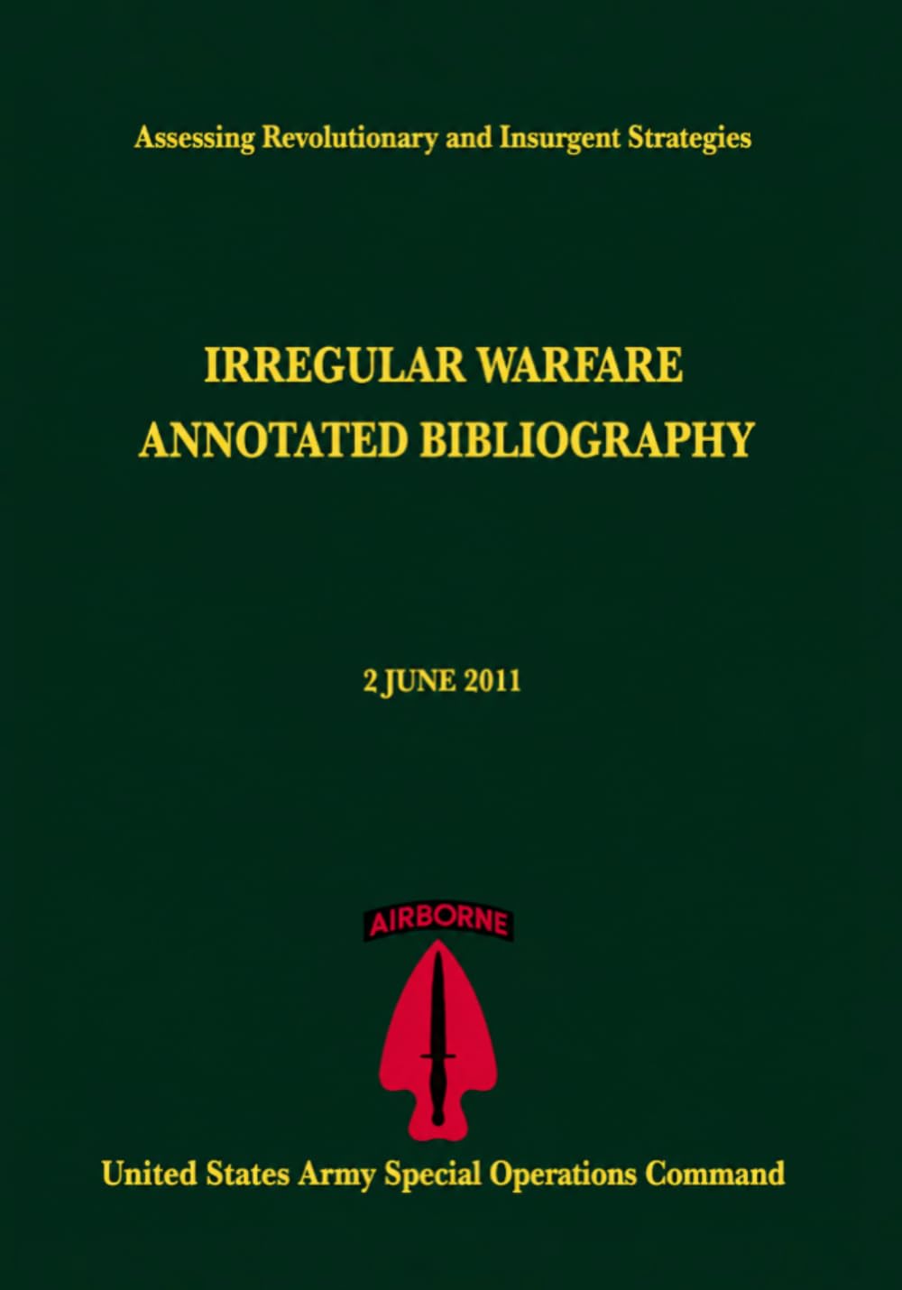 Case Studies in Insurgency and Revolutionary Warfare: Guatemala 1944–1954, REVISED EDITION (Assessing Revolutionary and Insurgent Strategies)