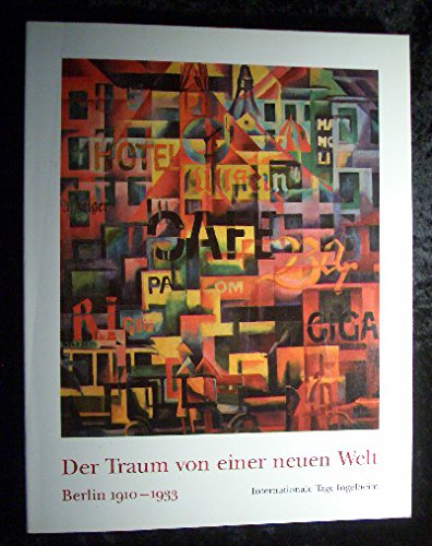 Der Traum von einer neuen Welt: Berlin 1910-1933 (German Edition)