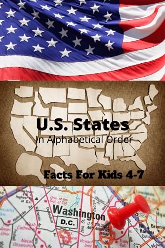 U.S. States in Alphabetical Order: For Kids Ages 4-7 (Facts For Kids)