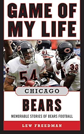 Game of My Life Chicago Bears: Memorable Stories of Bears Football book cover