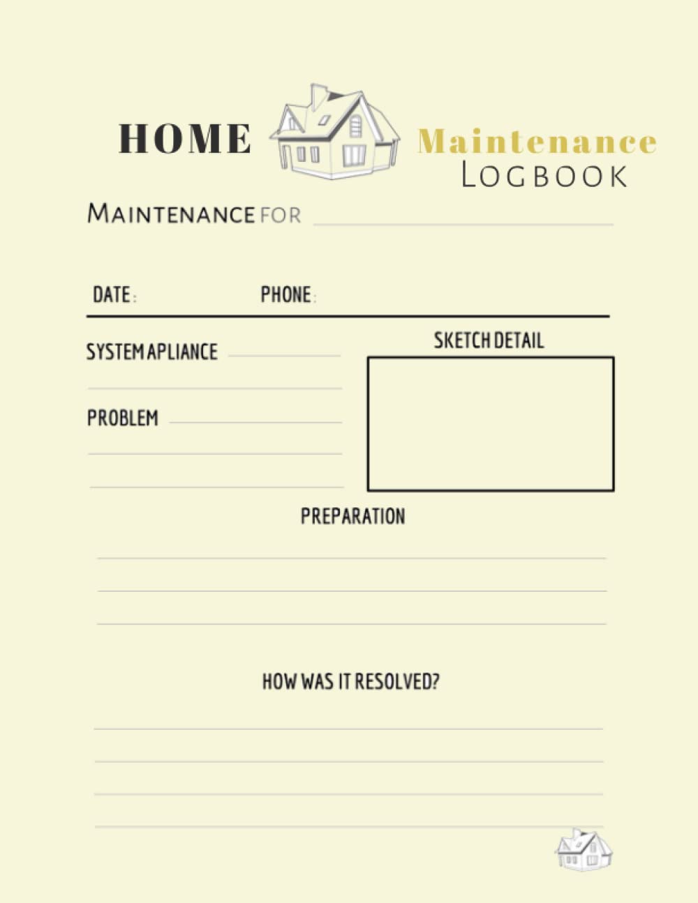 Home Maintenance Logbook: Planner for Home Maintenance, Repairs, House Organizing Journal & Homeowner Tracker