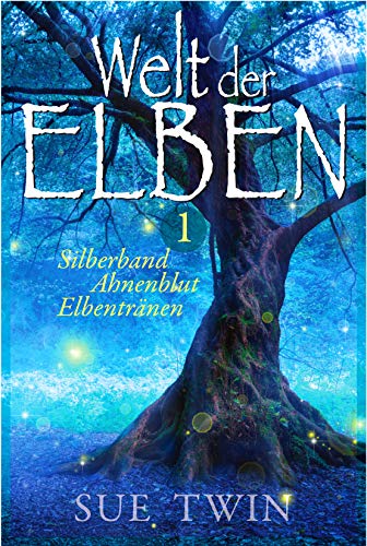 Welt der Elben - Band 1 (Silberband, Ahnenblut