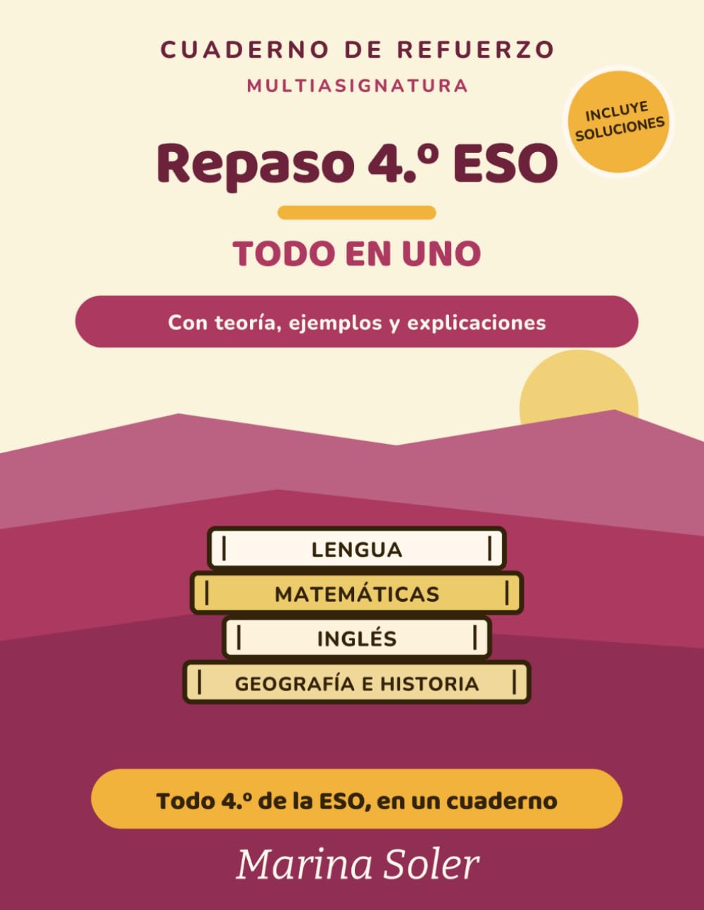 Todo en Uno 4.º ESO. Cuaderno de refuerzo: Las cuatro materias de 4.º en un cuaderno: Lengua, Matemáticas, Inglés y Geografía e Historia. Repasa 4.º y ... al Bachillerato. Con todas las soluciones