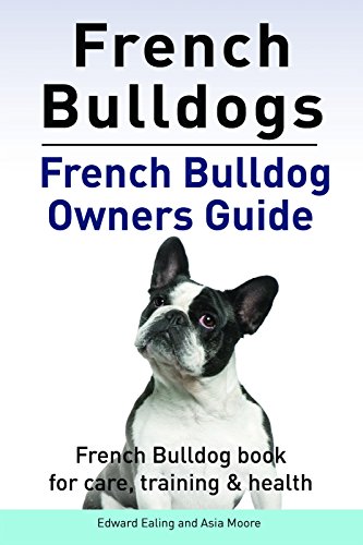 French Bulldogs. French Bulldog book for care