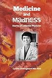 Medicine and Madness: Stories of a Bipolar Physician