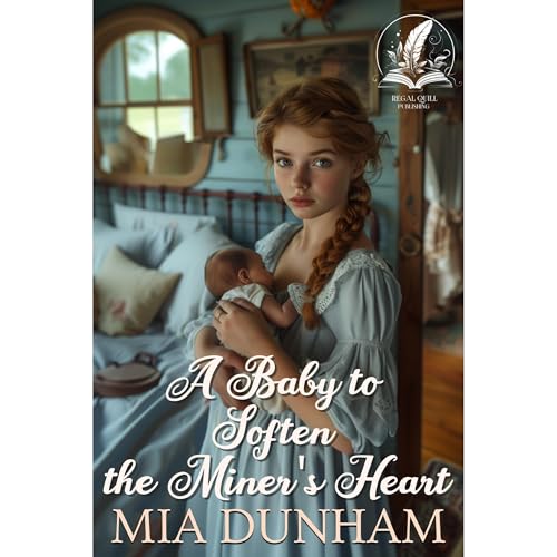A Baby to Soften the Miner's Heart Audiolibro Por Mia Dunham arte de portada