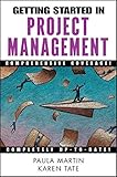 Getting Started in Project Management (The Getting Started In Series, Band 47)
