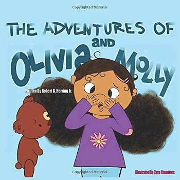 The Adventures of Olivia and Molly: The Adventures of Olivia and Molly the teddy