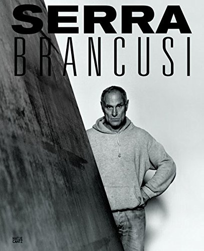 Constantin Brancusi and Richard Serra: A Handbook of Possibilities