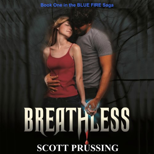 Breathless Blue Fire Saga (Audio Download) Scott Prussing, Anne Marie Susan Silvey, Scott Breathless Blue Fire Saga (Audio Download) Scott Prussing, Anne Marie Susan Silvey, Scott