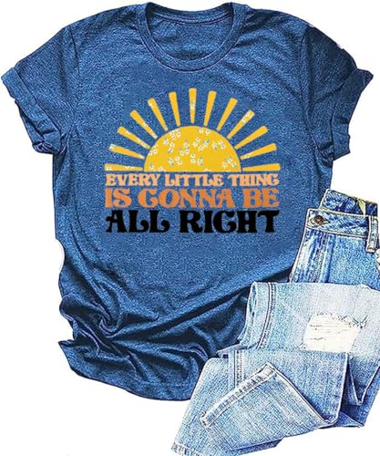 T-shirt inspirant pour femme bleu taille L « Every Little Thing is Gonna Be Alright »