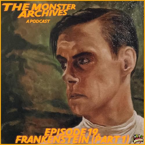 Episode 19. Frankenstein (Part 1)