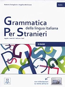 Grammatica della lingua italiana per stranieri (Vol. 1): Libro 1 - Di Base (A1/A2)