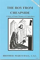 The Boy from Cheapside : A Story of St. Thomas Of Canterbury 1616700831 Book Cover