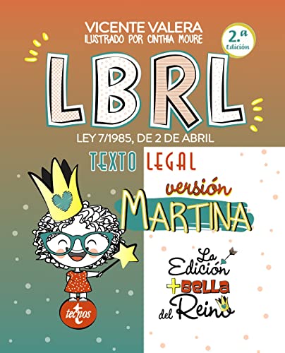 LBRL versión Martina: Ley 7/1985, de 2 de abril, Reguladora de las Bases de Régimen Local. Texto Legal (Derecho - Práctica Jurídica)