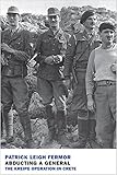 Abducting a General: The Kreipe Operation in Crete
