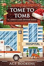 Tome To Tomb (St. Marin's Cozy Mystery Series Book 5)