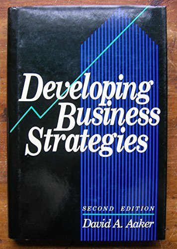 Developing Business Strategies (Wiley Series on... 0471602965 Book Cover